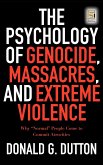 The Psychology of Genocide, Massacres, and Extreme Violence