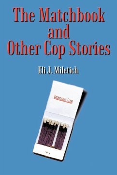 The Matchbook and Other Cop Stories - Miletich, Eli J.