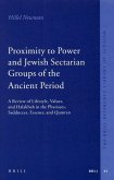 Proximity to Power and Jewish Sectarian Groups of the Ancient Period: A Review of Lifestyle, Values, and Halakha in the Pharisees, Sadducees, Essenes,