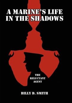 A Marine's Life in the Shadows - Smith, Billy D.