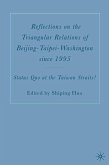 Reflections on the Triangular Relations of Beijing-Taipei-Washington Since 1995