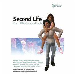 Second Life, deutsche Ausgabe, m. CD-ROM - Rymaszewski, Michael / Au, Wagner James / Wallace, Mark / Winters, Catherine / Ondrejka, Cory / Batstone-Cunningham, Benjamin