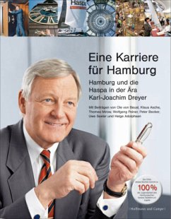 Eine Karriere für Hamburg - Hamburg und die Haspa in der Ära Karl-Joachim Dreyer - Adophsen, Helge