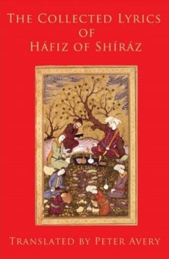 The Collected Lyrics of Hafiz of Shiraz - Hafiz