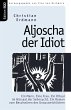 Aljoscha der Idiot - Bild 1