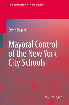 Mayoral Control of the New York City Schools - Rogers, David