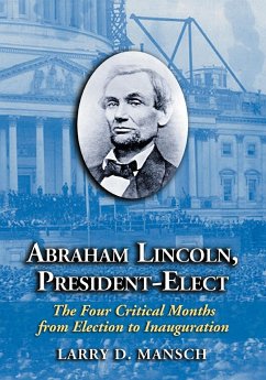 Abraham Lincoln, President-Elect - Mansch, Larry D.