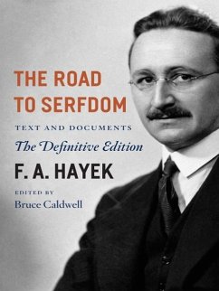 The Road to Serfdom: Text and Documents--The Definitive Edition Volume 2 - Hayek, Friedrich A.