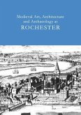 Medieval Art, Architecture and Archaeology at Rochester: V. 28