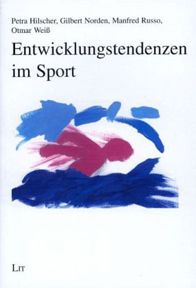 Entwicklungstendenzen im Sport Entwicklungstendenzen im Sport