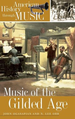 Music of the Gilded Age - Orr, N. Lee