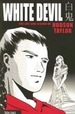 White Devil: The Life and Legend of Hudson Taylor