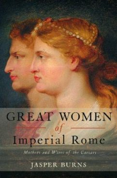 Great Women of Imperial Rome - Burns, Jasper