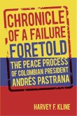 Chronicle of a Failure Foretold: The Peace Process of Colombian President Andrés Pastrana
