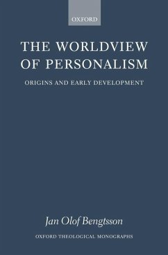 The Worldview of Personalism - Bengtsson, Jan Olof