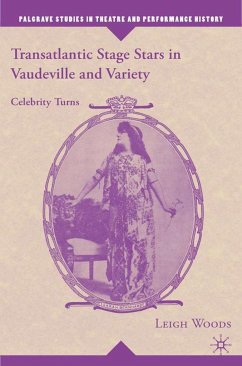 Transatlantic Stage Stars in Vaudeville and Variety - Woods, L.