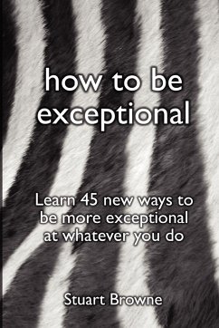 How to Be Exceptional - Browne, Stuart