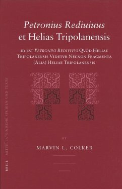 Petronius Rediuiuus Et Helias Tripolanensis - Colker, Marvin L