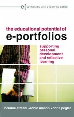 The Educational Potential of e-Portfolios - Stefani, Lorraine; Mason, Robin; Pegler, Chris