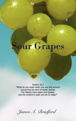 Sour Grapes - Bradford, James A.