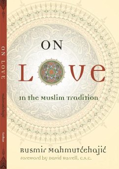 On Love: In the Muslim Tradition - Mahmutcehajic, Rusmir