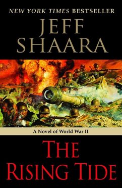 The Rising Tide: A Novel of World War II - Shaara, Jeff