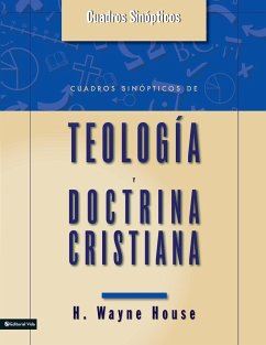 Cuadros Sinopticos de Teologia y Doctrina Cristiana - House, H. Wayne