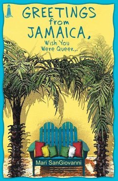 Greetings from Jamaica, Wish You Were Queer - Sangiovanni, Mari