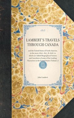 Lambert's Travels Through Canada - Lambert, John