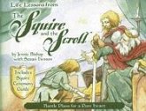 Life Lessons from the Squire and the Scroll