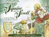 Life Lessons from the Squire and the Scroll - Bishop, Jennie