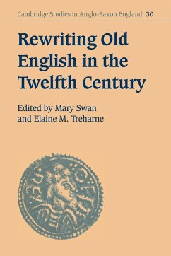 Rewriting Old English in the Twelfth Century - Swan, Mary / Treharne, Elaine M. (eds.)