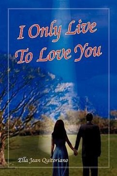 I Only Live To Love You - Quitoriano, Ella Jean