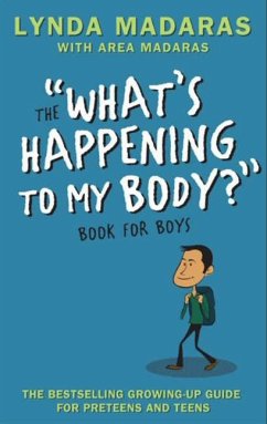 What's Happening to My Body? Book for Boys - Madaras, Lynda; Madaras, Area; Sullivan, Simon