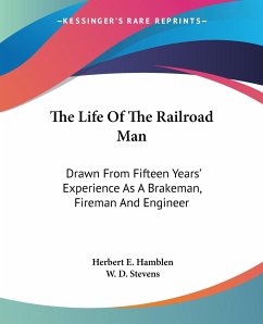 The Life Of The Railroad Man - Hamblen, Herbert E.