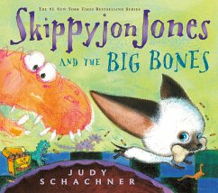 Skippyjon Jones and the Big Bones - Schachner, Judy