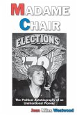 Madame Chair: A Political Autobiography of an Unintentional Pioneer
