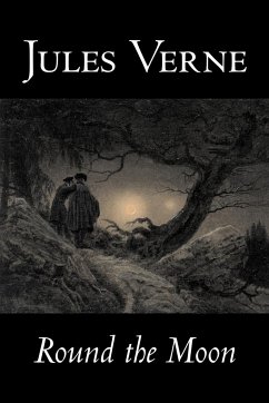 Round the Moon by Jules Verne, Fiction, Fantasy & Magic - Verne, Jules
