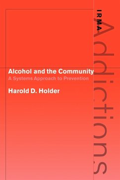 Alcohol and the Community - Holder, Harold D.; Harold D., Holder