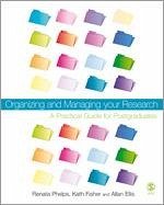 Organizing and Managing Your Research - Phelps, Renata; Fisher, Kath; Ellis, Allan H