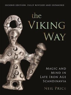 The Viking Way: Magic and Mind in Late Iron Age Scandinavia - Price, Neil