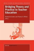 Bridging Theory and Practice in Teacher Education