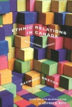 Ethnic Relations in Canada: Institutional Dynamics Volume 219 - Breton, Raymond