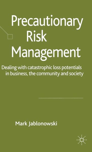 Precautionary Risk Management Precautionary Risk Management