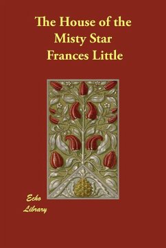 The House of the Misty Star - Little, Frances