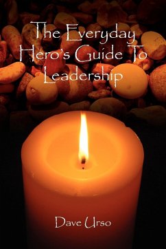 The Everyday Hero's Guide To Leadership - Urso, Dave