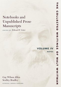 Notebooks and Unpublished Prose Manuscripts: Volume IV - Whitman, Walt