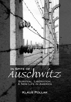 In Spite of Auschwitz - Pollak, Klaus