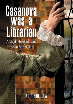 Casanova Was a Librarian - Low, Kathleen