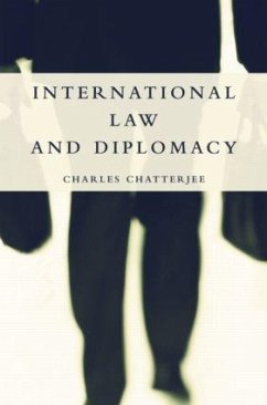 International Law and Diplomacy - Chatterjee, Charles